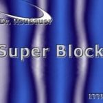 SUPER BLOCK